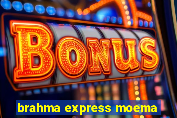 brahma express moema